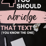 A black background with a white notebook and pencil appears under text that reads: Abridge a Text When You See These 4 Surefire Signs