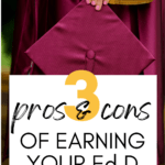 A woman in a burgundy graduation gown appears under text that reads: 3 Pros and Cons Of Pursuing an Ed.D