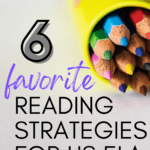 A desk flat lay appears under text that reads: 6 Favorite Reading Strategies I Love for High School ELA