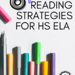 A desk flat lay appears under text that reads: 6 Favorite Reading Strategies I Love for High School ELA