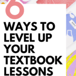 Colorful folders appear under text that reads: Jazz Up a Boring Textbook Lesson with These 6 Easy Ideas