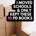 A stack of cardboard moving boxes appears under text that reads: 10 PD Books I Love After 10 Years and Moving Schools