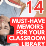 A young woman lies on her back on her bed and reads a book. Other books are scattered around her. This image appears under text that reads: 14 Fascinating Memoirs for Your Classroom Library