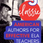 A black-and-white image of a woman in a broad-brimmed hat writing in a journal. This image appears under text that reads: 5 Classic American Authors for Effective ELA Teachers