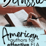 A woman writes in a journal. this image appears under text that reads: 5 Classic American Authors for Effective ELA Teachers