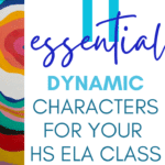 A colorful, swirling, rainbow mosaic appears under text that reads: 11 Dynamic Characters to Strengthen Your English Class