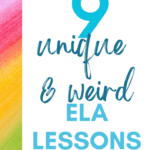 An abstract, multicolored background appears under text that reads: 9 Unique and Weird Lessons for Your English Classroom