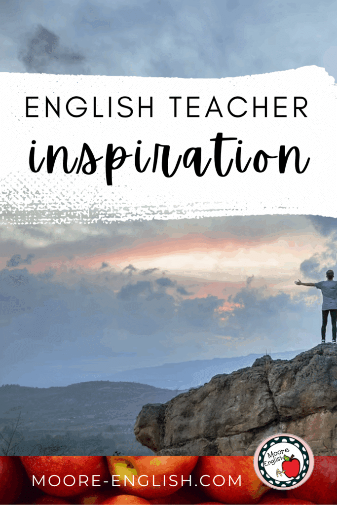 A person stands atop a mountain and looks over a sunset. This image appears below text that reads: 13 Unique Sources of Inspiration for English Teachers