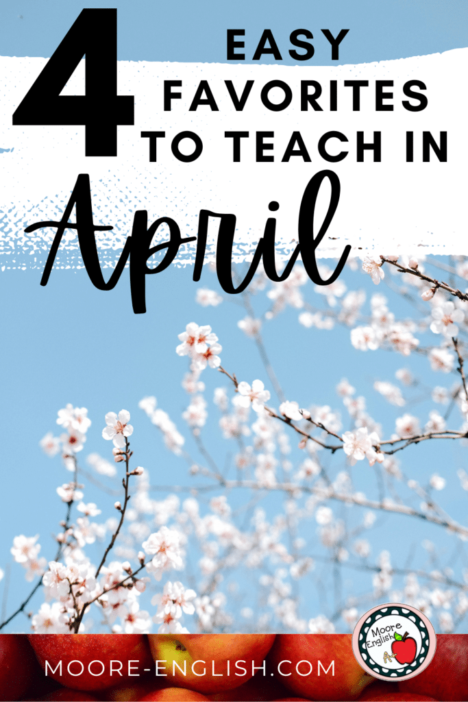 White and pink buds on a tree appear in front of a blue sky. This image appears under text that reads: April Teaching Ideas: 4 Easy Favorites