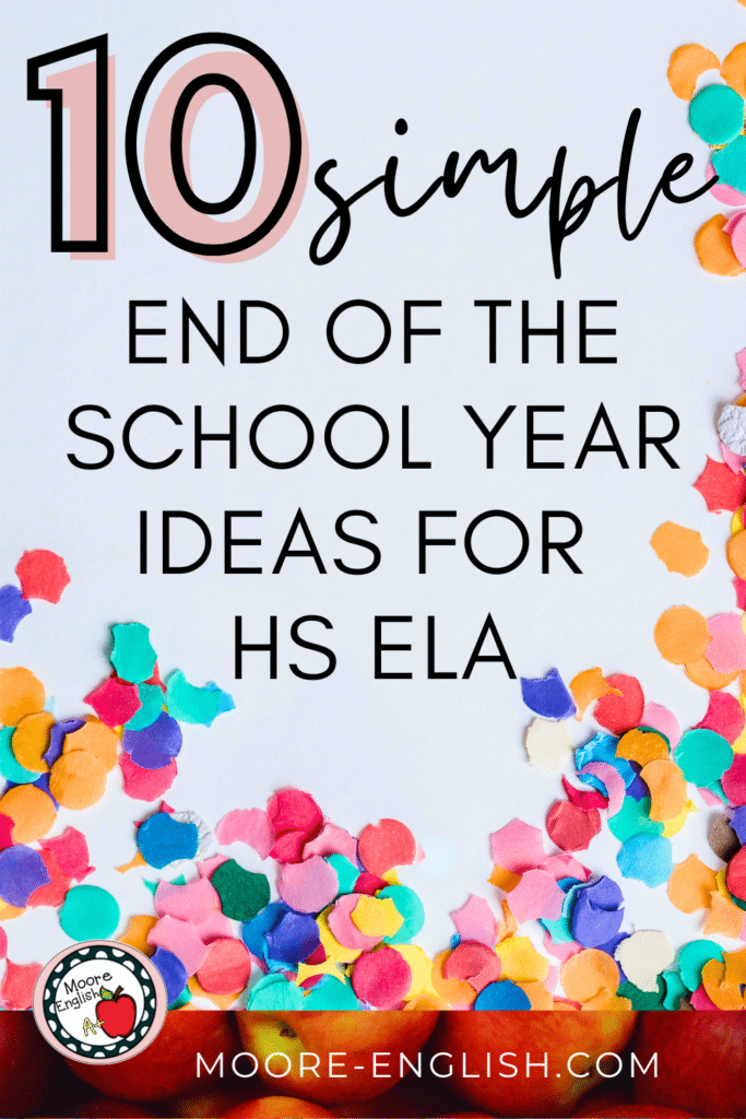 Paper confetti appears on a blue background under text that reads: Celebrate the End of the School Year with these 10 Simple Ideas